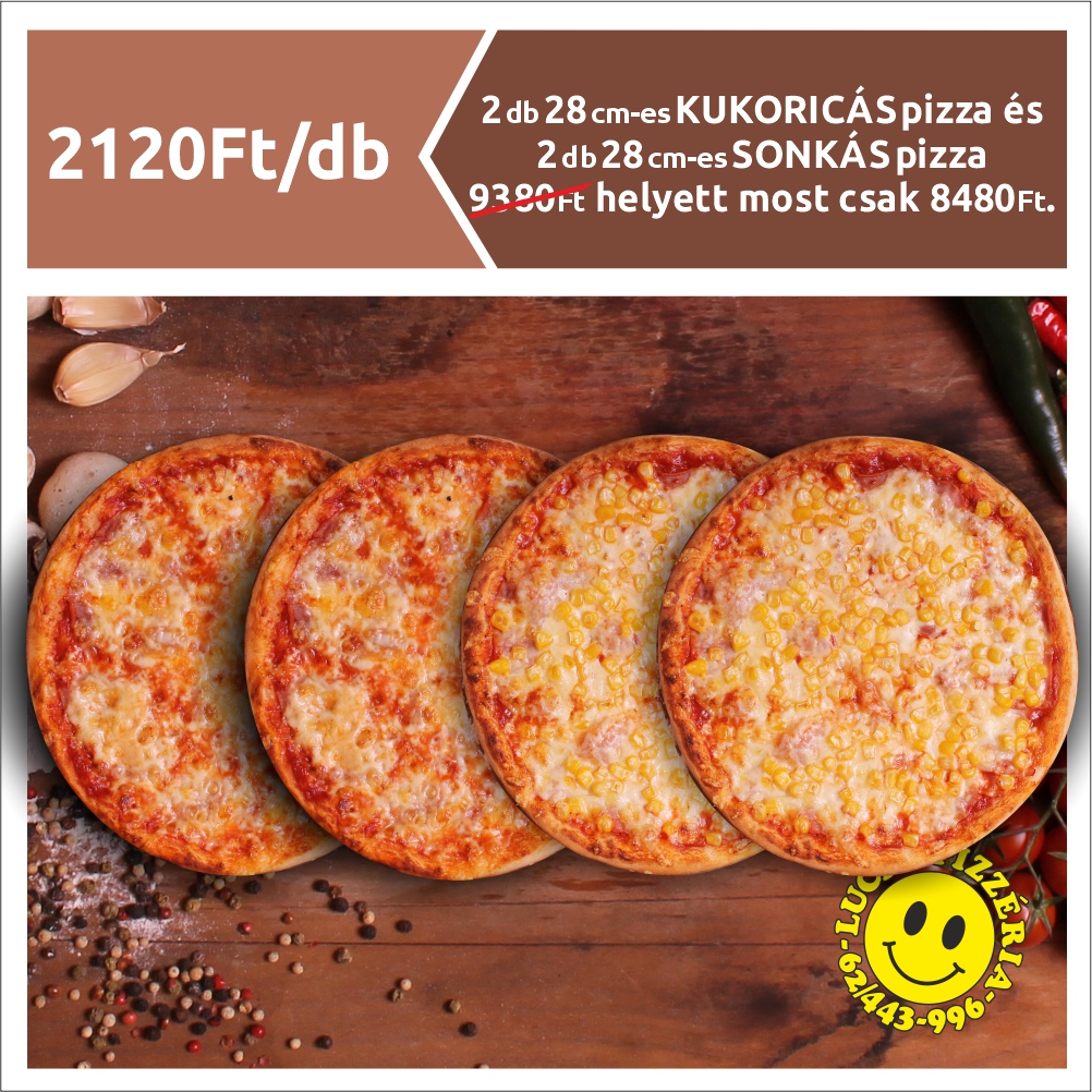 2 db 28 cm-es KUKORICÁS pizza és 2 db 28 cm-es SONKÁS pizza csak 8480 Ft