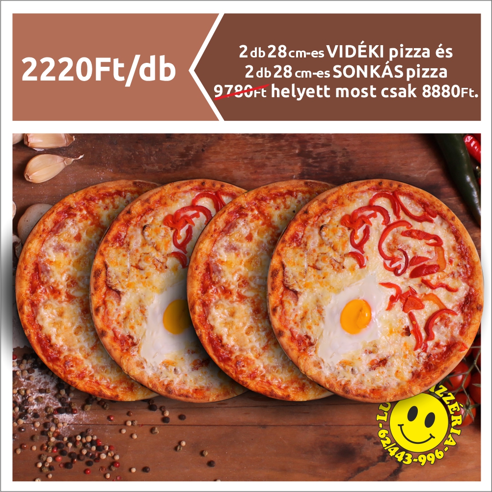 2 db 28 cm-es VIDÉKI pizza és 2 db 28cm-es SONKÁS pizza csak 8880 Ft.
